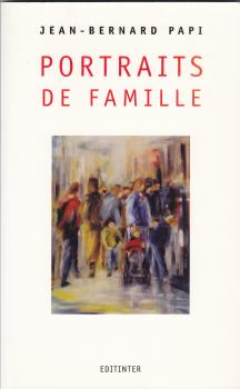 Portraits de famille- Po�mes. Editinter �ditions