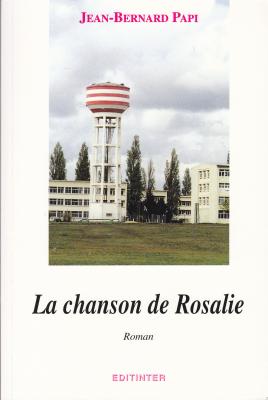  La chanson de Rosalie-Roman. Editinter �ditions.